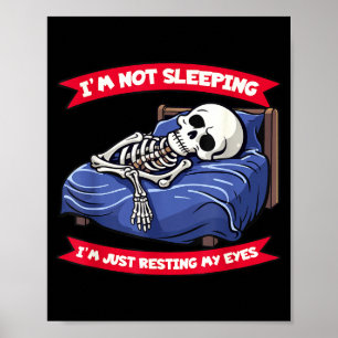 Not Sleeng Im Just Resting, My Eyes Funny Fathers Poster