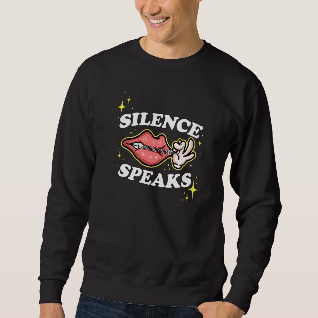 Not Speaking Lips Zipped Shut Silence Speaks   Sweatshirt (Front)