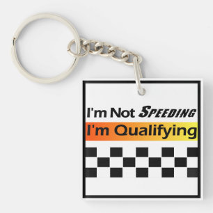 Not Speeding - Qualifying Keychain