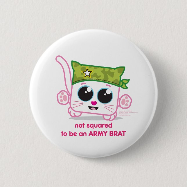 Not Squared to be an Army Brat 6 Cm Round Badge (Front)