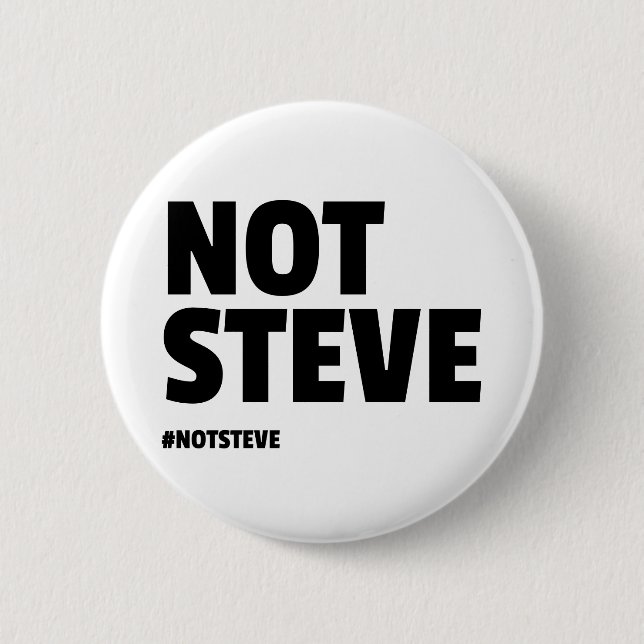 Not Steve (Black Text) 6 Cm Round Badge (Front)