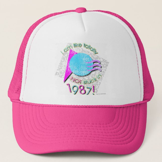  Not Stuck in 87 Fun Retro Eighties slogan Trucker Hat (Front)
