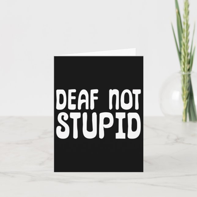 Not Stupid Sign Language Deaf  Card (Front)