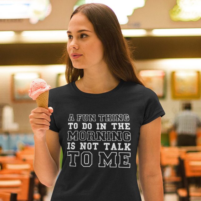 Not Talk To Me T-Shirt (Creator Uploaded)