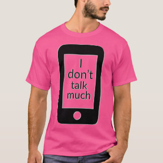 Not Talking Much Autism T-Shirt