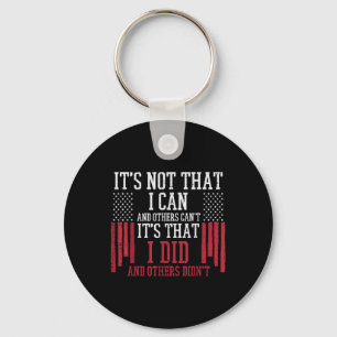 Not That I Can Others Cant Memorial Day Veteran Key Ring
