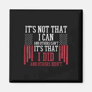 Not That I Can Others Cant Memorial Day Veteran Magnet