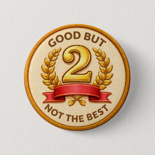Not The Best 6 Cm Round Badge