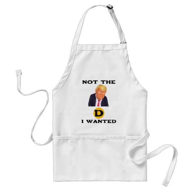 Not The D I Wanted Apron (Front)