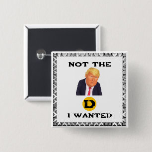 Not The D I Wanted Button