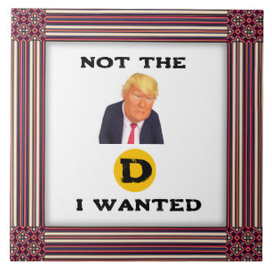 Not The D I Wanted Ceramic Tile