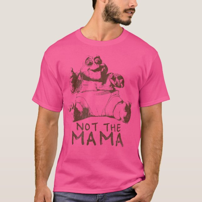 Not The Mama 1 Colour T-Shirt (Front)