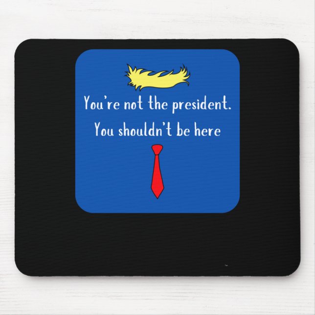 Not The President - Blue  Mouse Pad (Front)