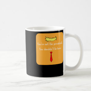 Not The President Coffee Mug