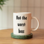 Not the Worst Boss Funny Gift Office Employee Coffee Mug<br><div class="desc">This design was created though digital art. It may be personalised in the area provide or customising by choosing the click to customise further option and changing the name, initials or words. You may also change the text colour and style or delete the text for an image only design. Contact...</div>