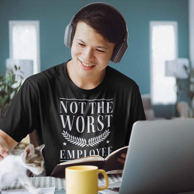 Not The Worst Employee T-Shirt (not the worst employee shirt)
