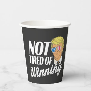 Not Tired of Winning Trump Maga inauguration Day Paper Cups