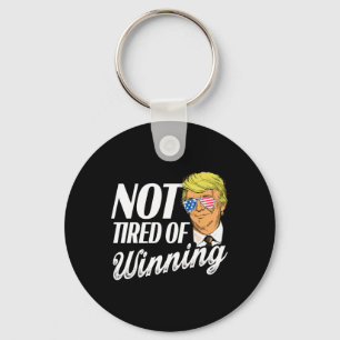 Not Tired Of Winning Trump Won 2024  Key Ring