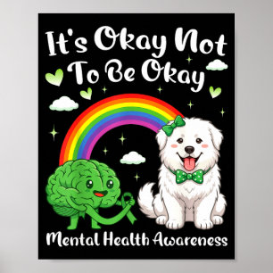 Not to be mental health awareness great pyreneesNo Poster