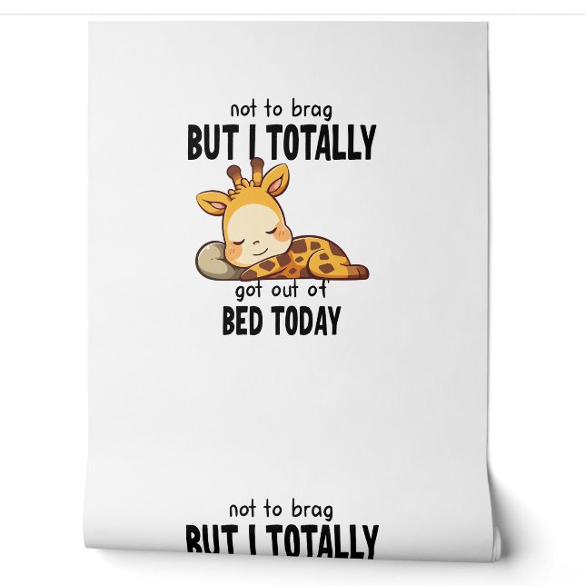 Not to Brag Lazy Giraffe Funny Motivation   Wallpaper (Unrolling)