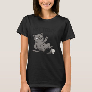Not Today Cat Funny Lazy Cat for Sarcastic Animal  T-Shirt