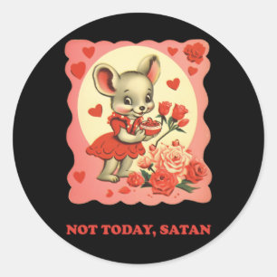 Not Today Classic Round Sticker