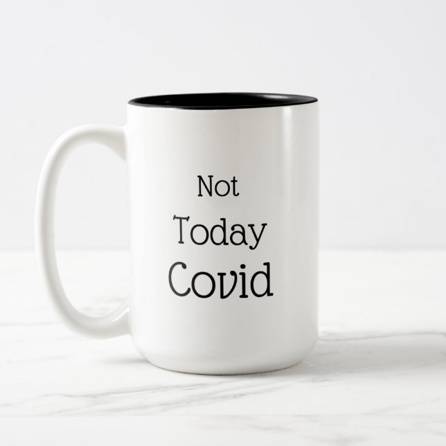 Not Today Covid Two-Tone Coffee Mug (Left)