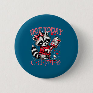 Not Today Cud Funny Raccoon Valentines Day Cute Ki 6 Cm Round Badge