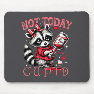 Not Today Cud Funny Raccoon Valentines Day Cute Ki Mouse Pad