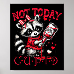 Not Today Cud Funny Raccoon Valentines Day Cute Ki Poster