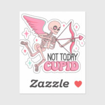 Not Today Cupid! Anti-Valentine Skeleton 