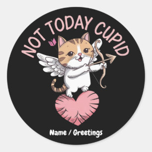 Not Today Cupid Funny and Cute Anti-Valentine's Classic Round Sticker