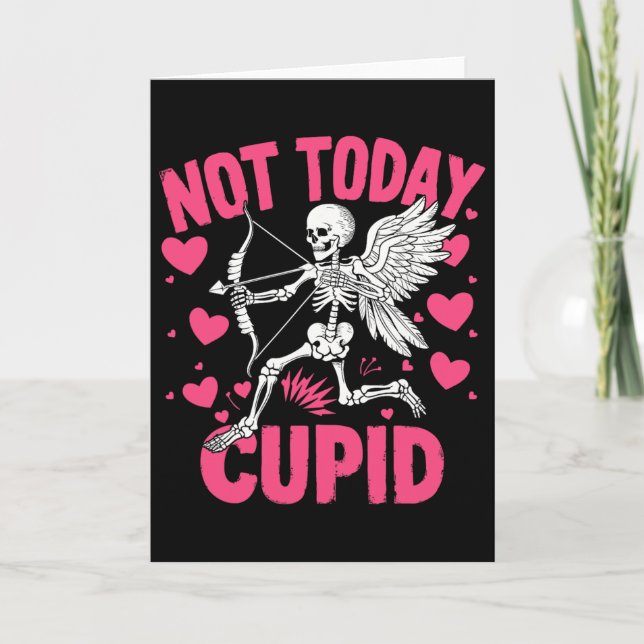 Not Today Cupid Funny Cupid Skeleton Anti Valentin Card (Front)