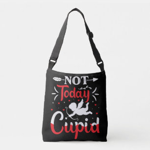 Not Today Cupid Funny Valentine's Day Crossbody Bag