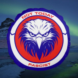 Not Today Fascist – Bold Patriotic Eagle Round Cushion