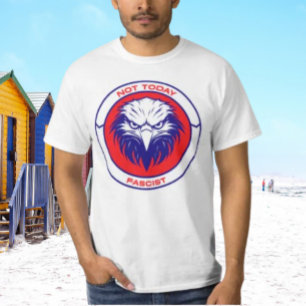 Not Today Fascist – Bold Patriotic Eagle Shirt