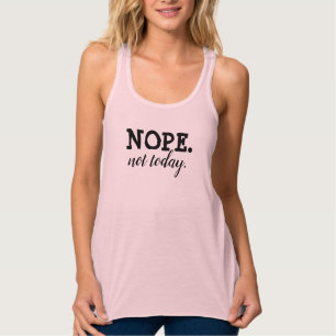 Not Today Graphic Tank