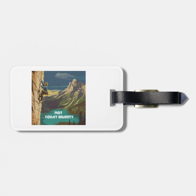 Not Today Gravity Rock Climbing Luggage Tag (Back Horizontal)