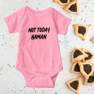 Not Today Haman Purim Baby Bodysuit