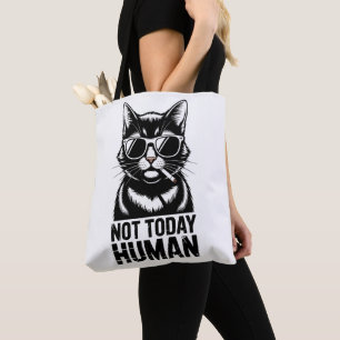 Not Today Human Cat Humor Tote Bag
