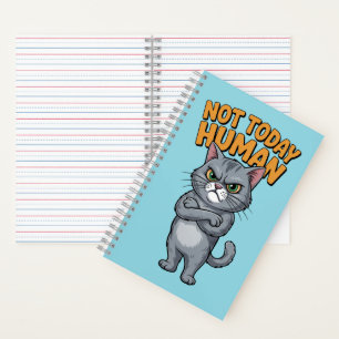 Not Today Human Cat Notebook
