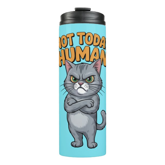 Not Today Human Cat Tumbler (Front)