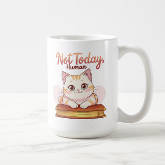 Not Today Human Cute Cat on Book Funny Design Coffee Mug