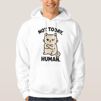 Not Today Human – Funny Grumpy Cat T-Shirt Design Hoodie