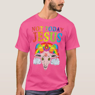 Not Today Jesus Gay Pride Lgbt Satan Goat 3 T-Shirt
