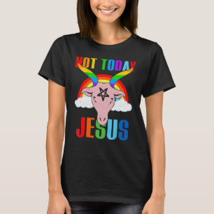 Not Today Jesus Gay Pride Lgbt Satan Goat T-Shirt