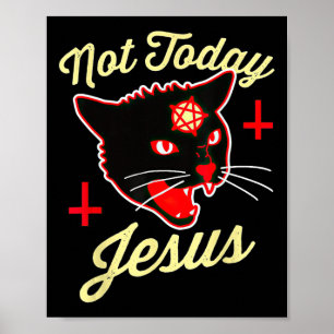 Not Today Jesus Hail Satan Cat Death Cross Vintage Poster