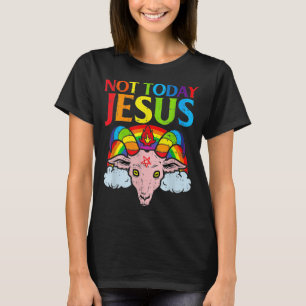 Not Today Jesus Rainbow Satanic Vintage Not Today  T-Shirt
