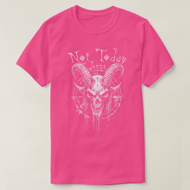 Not Today Jesus Satanic Baphomet Design T-Shirt (Design Front)