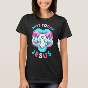 Not Today Jesus Transgender Lgbt Satan Goat T-Shirt